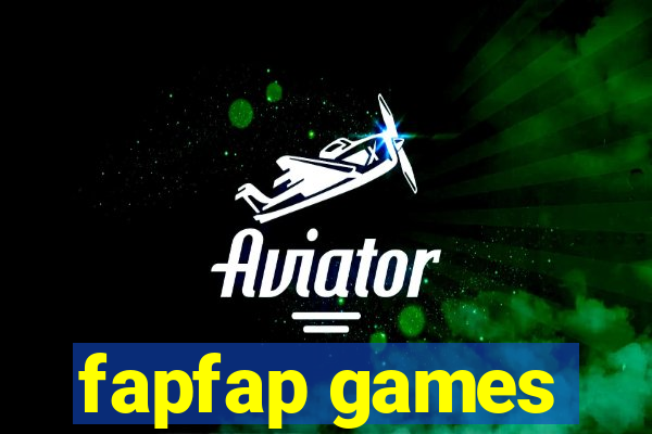 fapfap games